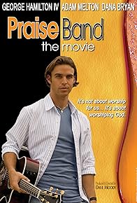 Primary photo for Praise Band: The Movie Primary photo for Praise Band: The Movie