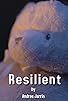 Primary photo for Resilient Primary photo for Resilient