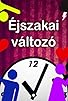 Primary photo for Éjszakai változó Primary photo for Éjszakai változó