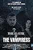 Primary photo for The Slayer and the Vampiress Primary photo for The Slayer and the Vampiress