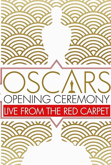Primary photo for Oscars Opening Ceremony: Live from the Red Carpet Primary photo for Oscars Opening Ceremony: Live from the Red Carpet