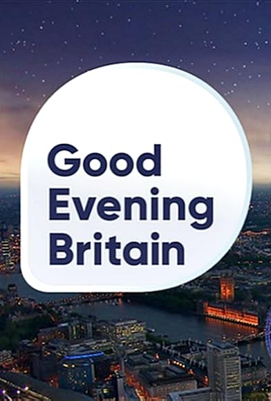 Primary photo for Good Evening Britain Primary photo for Good Evening Britain