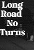 Primary photo for Long Road, No Turns Primary photo for Long Road, No Turns