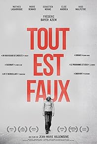 Primary photo for Tout est faux Primary photo for Tout est faux