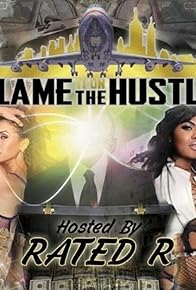 Primary photo for Blame It on the Hustle Primary photo for Blame It on the Hustle