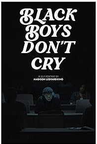 Primary photo for Black Boys Don't Cry