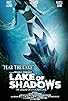Primary photo for Lake of Shadows Primary photo for Lake of Shadows