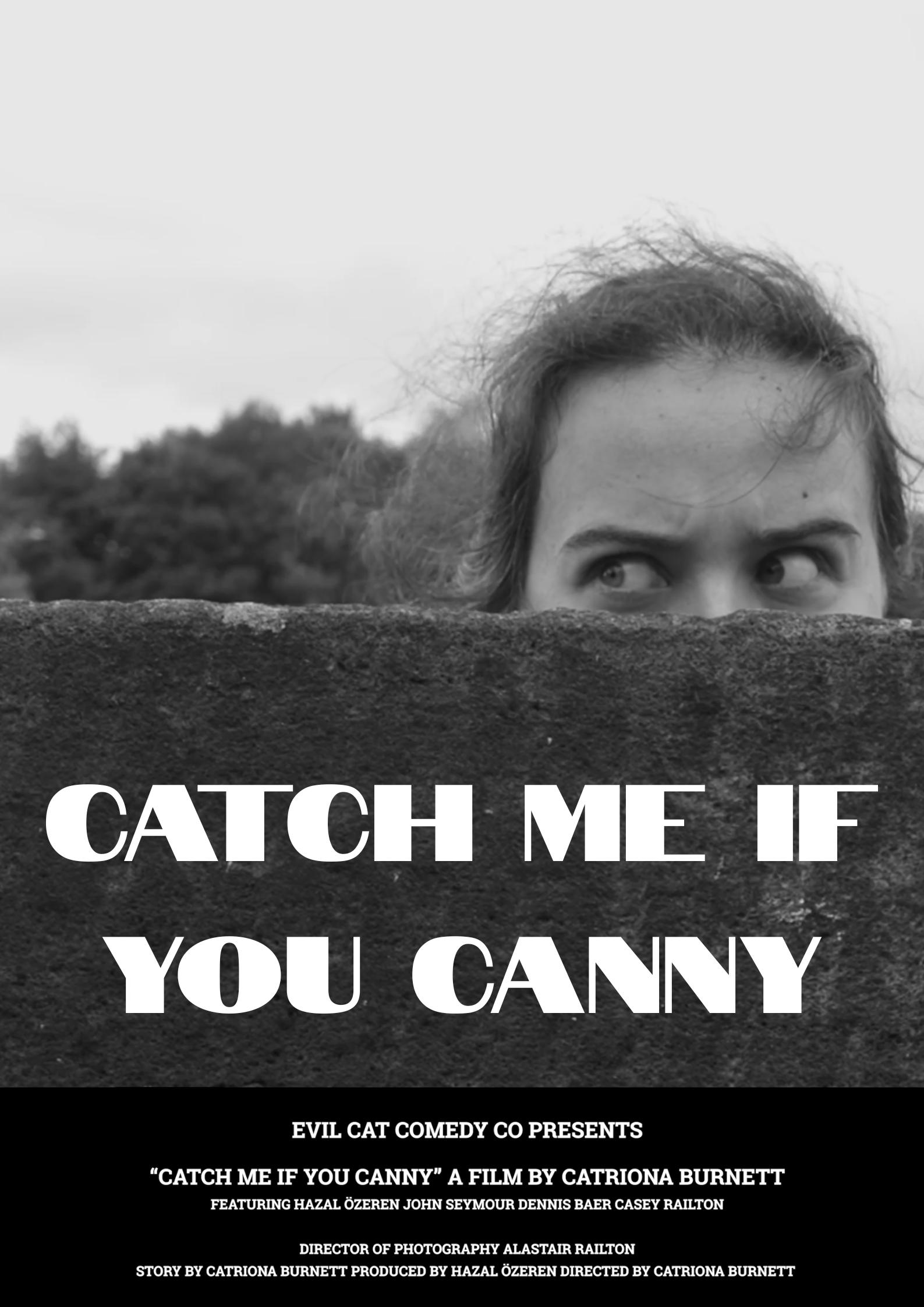 Catch Me If You Canny