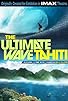 Primary photo for The Ultimate Wave Tahiti Primary photo for The Ultimate Wave Tahiti