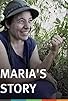 Primary photo for Maria's Story Primary photo for Maria's Story