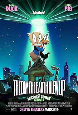 Poster of The Day the Earth Blew Up: A Looney Tunes Movie
