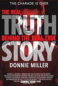 Primary photo for The Real Truth Behind the Real True Story: Donnie Miller Primary photo for The Real Truth Behind the Real True Story: Donnie Miller