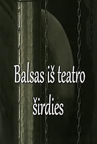 Primary photo for Balsas is teatro sirdies. Arnas Rosenas Primary photo for Balsas is teatro sirdies. Arnas Rosenas