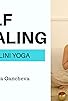 Primary photo for Kundalini Yoga Self Healing with Mariya Gancheva Primary photo for Kundalini Yoga Self Healing with Mariya Gancheva