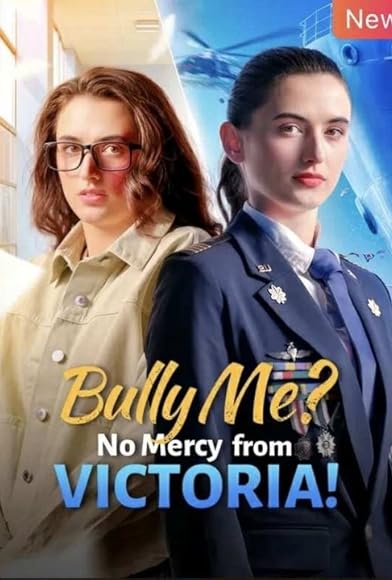 Primary photo for Bully Me? No Mercy from Victoria! Primary photo for Bully Me? No Mercy from Victoria!