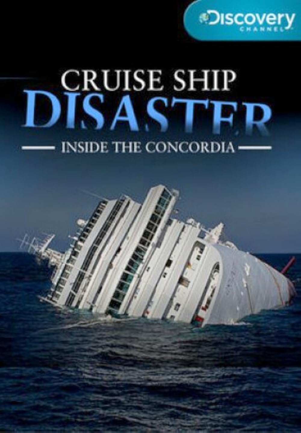 Cruise Ship Disaster: Inside the Concordia (TV Movie 2012