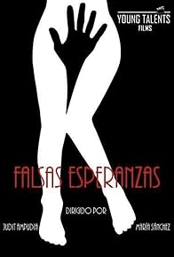 Primary photo for Falsas esperanzas Primary photo for Falsas esperanzas