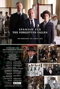 Primary photo for Spanish Flu: The Forgotten Fallen Primary photo for Spanish Flu: The Forgotten Fallen