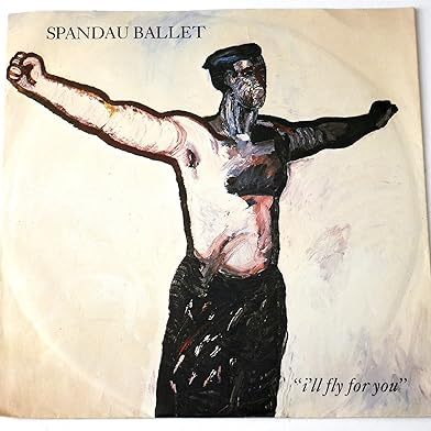 Primary photo for Spandau Ballet: I'll Fly for You Primary photo for Spandau Ballet: I'll Fly for You