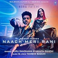 Primary photo for Guru Randhawa & Nikhita Gandhi: Naach Meri Rani Primary photo for Guru Randhawa & Nikhita Gandhi: Naach Meri Rani