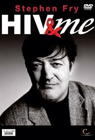 Primary photo for Stephen Fry: HIV & Me Primary photo for Stephen Fry: HIV & Me