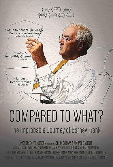 Primary photo for Compared to What: The Improbable Journey of Barney Frank Primary photo for Compared to What: The Improbable Journey of Barney Frank