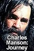 Primary photo for Charles Manson: Journey Into Evil Primary photo for Charles Manson: Journey Into Evil
