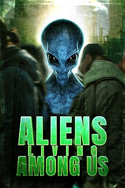 Poster of Aliens Living Among Us