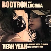 Primary photo for Bodyrox Feat. Luciana: Yeah Yeah