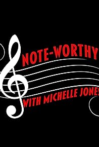 Primary photo for Note-Worthy with Michelle Jones Primary photo for Note-Worthy with Michelle Jones