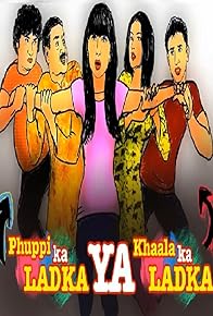 Primary photo for Phuppi Ka Ladka Ya Khala Ka Ladka Primary photo for Phuppi Ka Ladka Ya Khala Ka Ladka