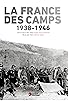 Primary photo for La France des camps, 1938-1946s Primary photo for La France des camps, 1938-1946s