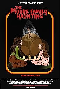 Primary photo for The Moore Family Haunting Primary photo for The Moore Family Haunting