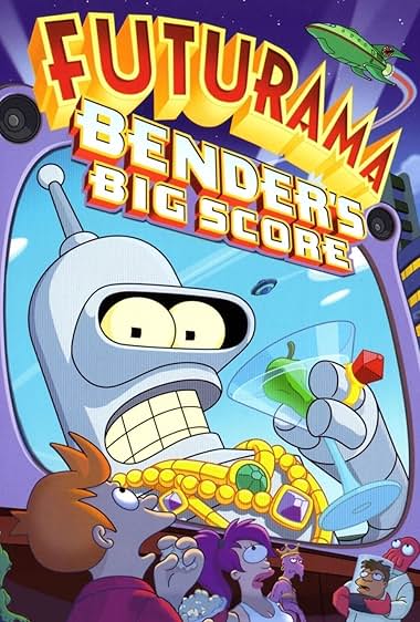 Futurama: Bender’s Big Score 2007