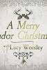 Primary photo for A Merry Tudor Christmas with Lucy Worsley Primary photo for A Merry Tudor Christmas with Lucy Worsley