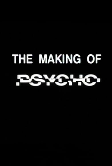 Primary photo for The Making of 'Psycho' Primary photo for The Making of 'Psycho'