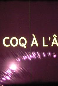 Primary photo for Du Coq à l'Âne