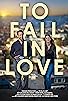 Primary photo for To Fall in Love Primary photo for To Fall in Love