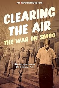 Primary photo for Clearing the Air: The War on Smog Primary photo for Clearing the Air: The War on Smog