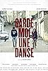 Primary photo for Garde moi une danse Primary photo for Garde moi une danse