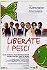 Primary photo for Liberate i pesci! Primary photo for Liberate i pesci!