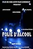 Primary photo for Folie d'alcool Primary photo for Folie d'alcool