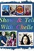 Primary photo for Show & Tell with Chelle Primary photo for Show & Tell with Chelle