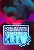 Primary photo for Straight Through Crew