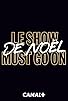 Primary photo for Le Show de Noël Must Go On
