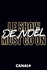 Primary photo for Le Show de Noël Must Go On