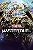 Primary photo for Yu-Gi-Oh! Master Duel Primary photo for Yu-Gi-Oh! Master Duel