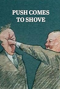 Primary photo for Push Comes to Shove