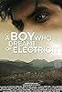Primary photo for A boy who dreamt of electricity Primary photo for A boy who dreamt of electricity