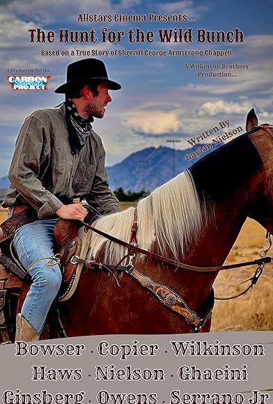 Primary photo for The Hunt for the Wild Bunch: The True Story of Sheriff George Armstrong Chappell Primary photo for The Hunt for the Wild Bunch: The True Story of Sheriff George Armstrong Chappell